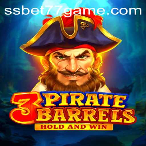 Discover the Adventure of 3PirateBarrels and the Excitement of Ssbet77 APK