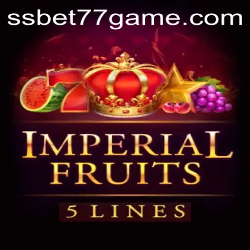 Exploring the Thrills of ImperialFruits5 and the Convenience of Ssbet77 APK