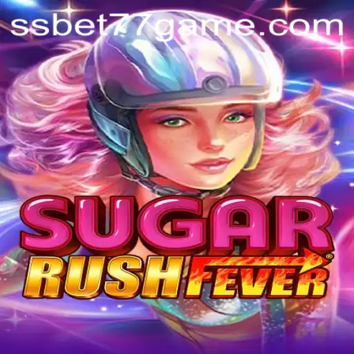 Exploring the World of SugarRushFever and Ssbet77 apk